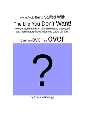 cover image of How to Avoid Being Stuffed with the Life You Don't Want!